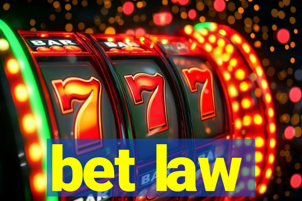 bet law